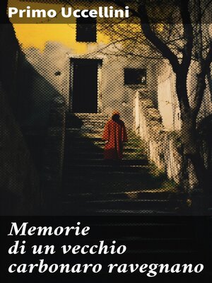 cover image of Memorie di un vecchio carbonaro ravegnano